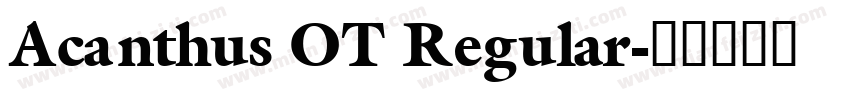 Acanthus OT Regular字体转换